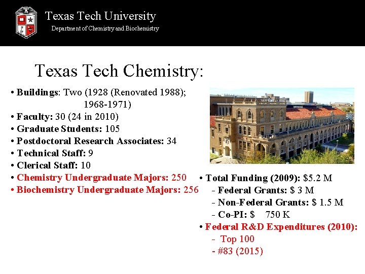 Texas Tech University Department of Chemistry and Biochemistry Texas Tech Chemistry: • Buildings: Two