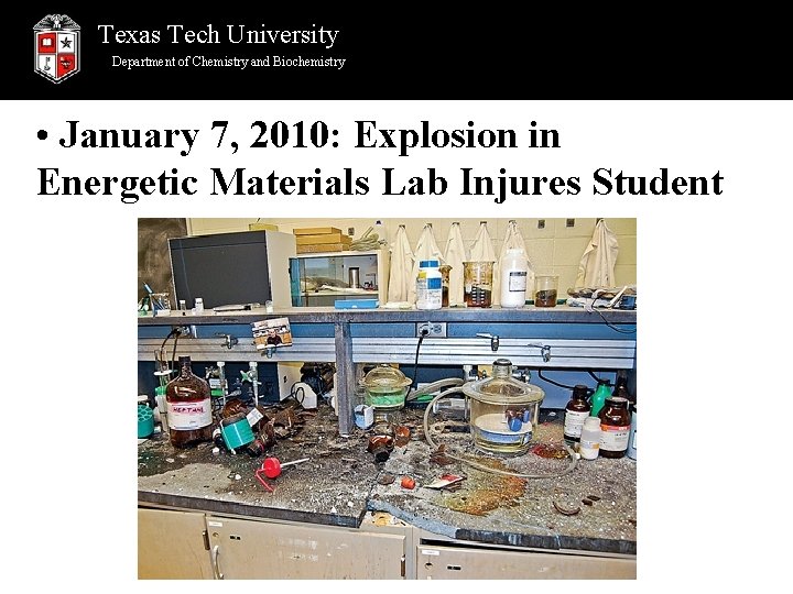 Texas Tech University Department of Chemistry and Biochemistry • January 7, 2010: Explosion in