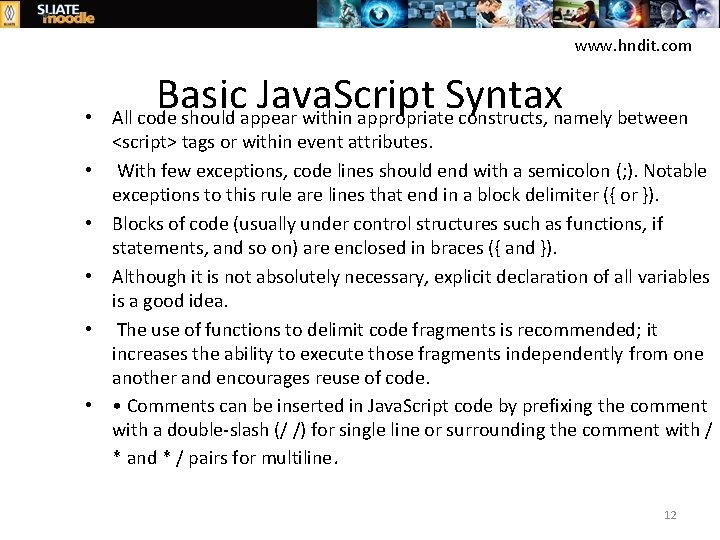 www. hndit. com • • • Basic Java. Script Syntax All code should appear