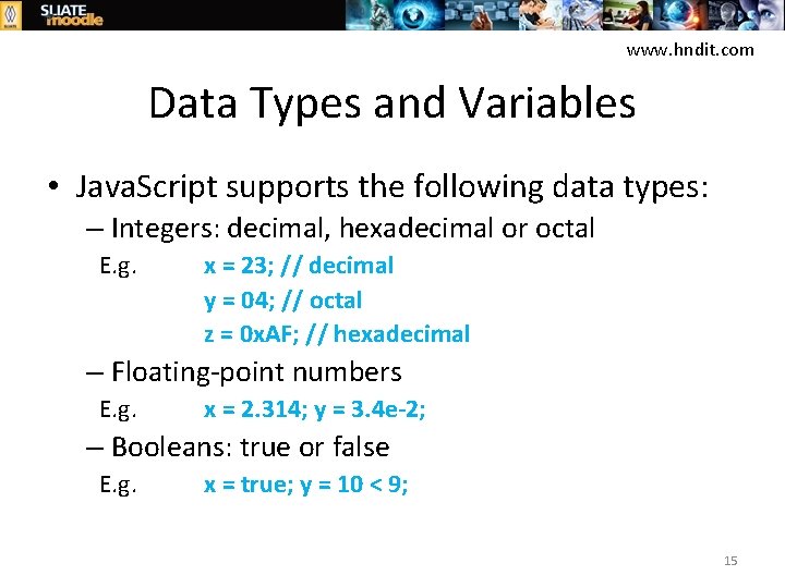 www. hndit. com Data Types and Variables • Java. Script supports the following data