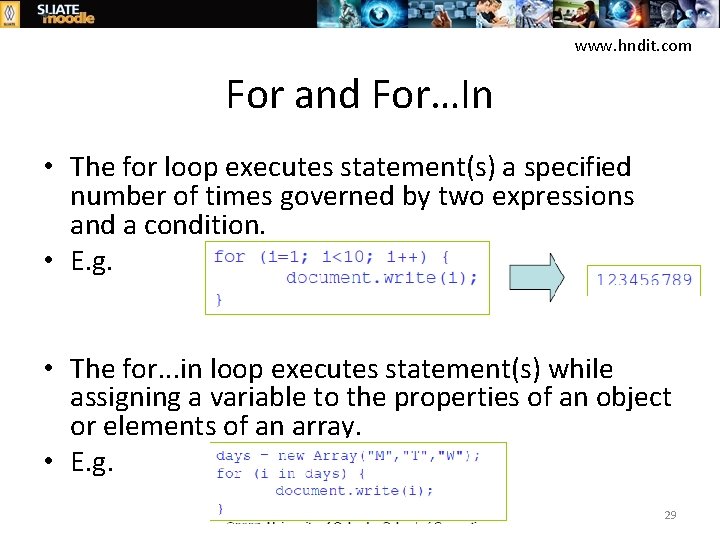 www. hndit. com For and For…In • The for loop executes statement(s) a specified