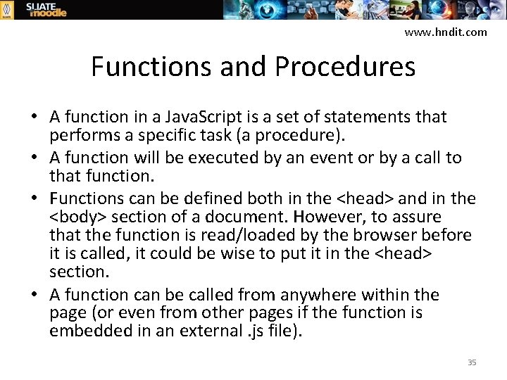 www. hndit. com Functions and Procedures • A function in a Java. Script is