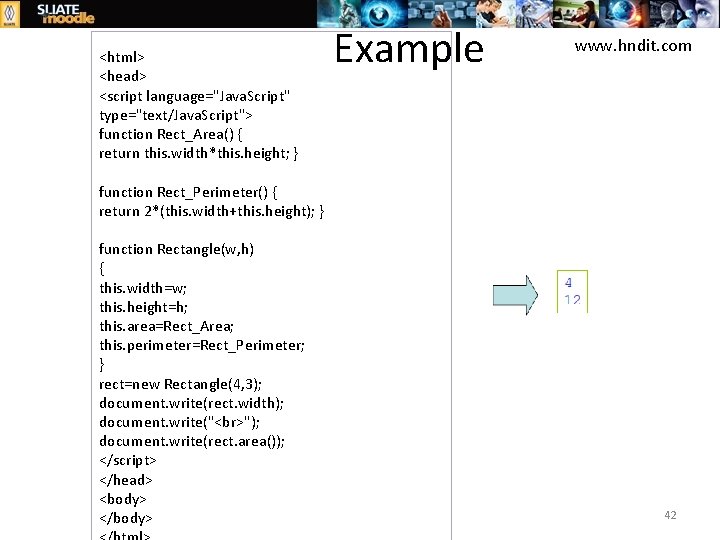 <html> <head> <script language="Java. Script" type="text/Java. Script"> function Rect_Area() { return this. width*this. height;