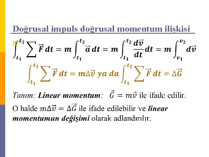 Doğrusal impuls doğrusal momentum ilişkisi p 