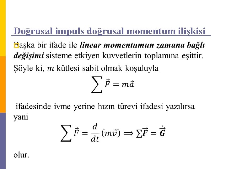 Doğrusal impuls doğrusal momentum ilişkisi p 