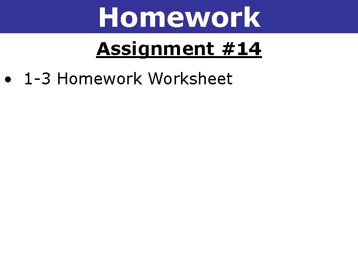 Homework 1 -3 Multiplying and Dividing Real Numbers Assignment #14 • 1 -3 Homework