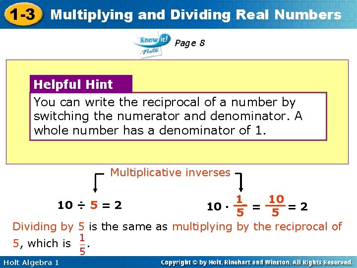 1 -3 Multiplying and Dividing Real Numbers Page 8 Two numbers are reciprocals if