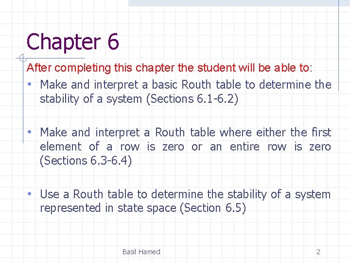 Chapter 6 After completing this chapter the student will be able to: • Make Chapter 6 After completing this chapter the student will be able to: • Make