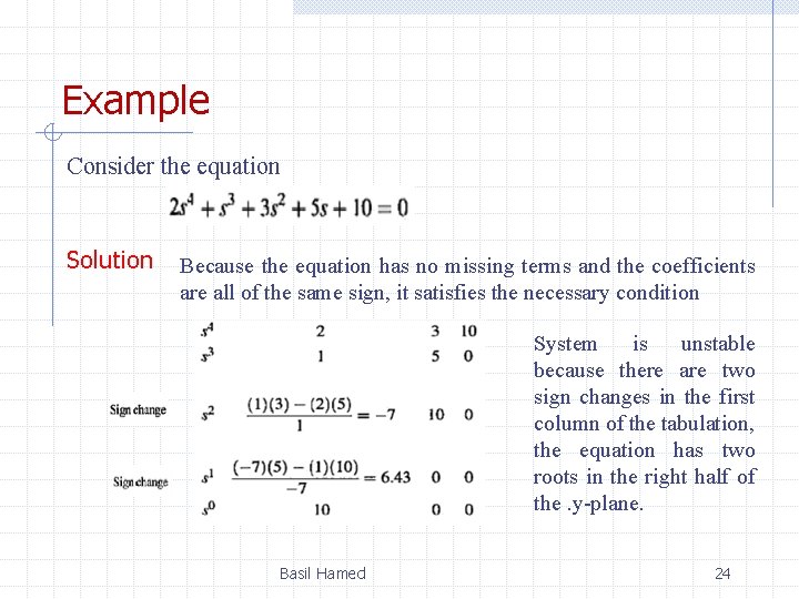 Example Consider the equation Solution Because the equation has no missing terms and the