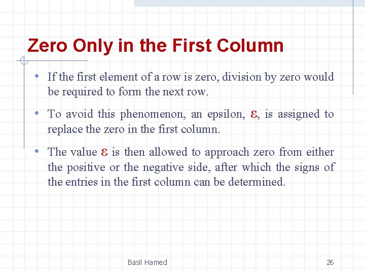 Zero Only in the First Column • If the first element of a row Zero Only in the First Column • If the first element of a row