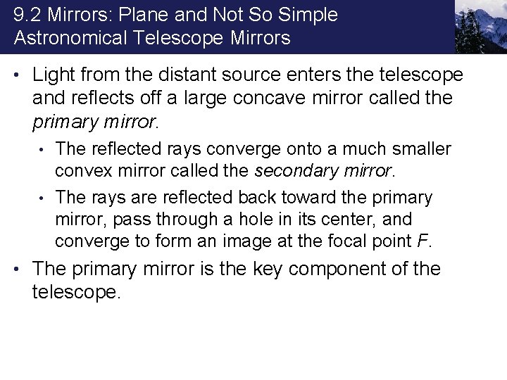 9. 2 Mirrors: Plane and Not So Simple Astronomical Telescope Mirrors • Light from