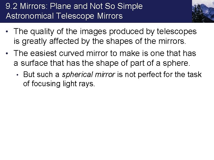 9. 2 Mirrors: Plane and Not So Simple Astronomical Telescope Mirrors • The quality