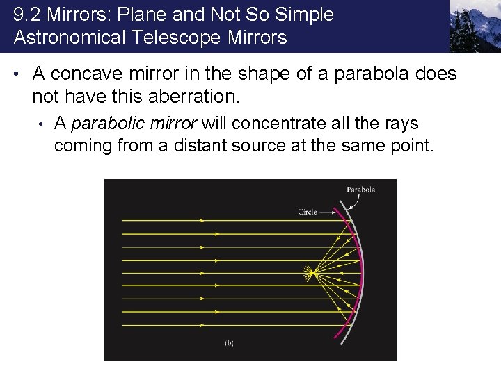 9. 2 Mirrors: Plane and Not So Simple Astronomical Telescope Mirrors • A concave