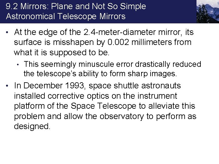 9. 2 Mirrors: Plane and Not So Simple Astronomical Telescope Mirrors • At the