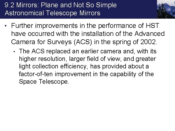 9. 2 Mirrors: Plane and Not So Simple Astronomical Telescope Mirrors • Further improvements