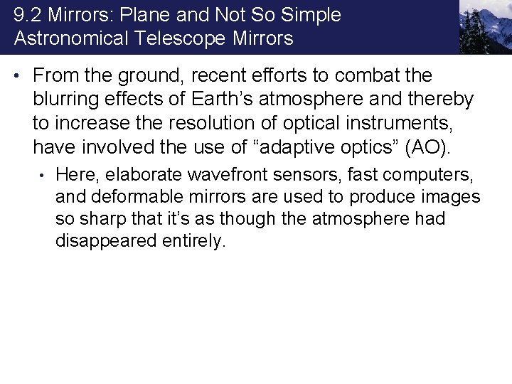 9. 2 Mirrors: Plane and Not So Simple Astronomical Telescope Mirrors • From the