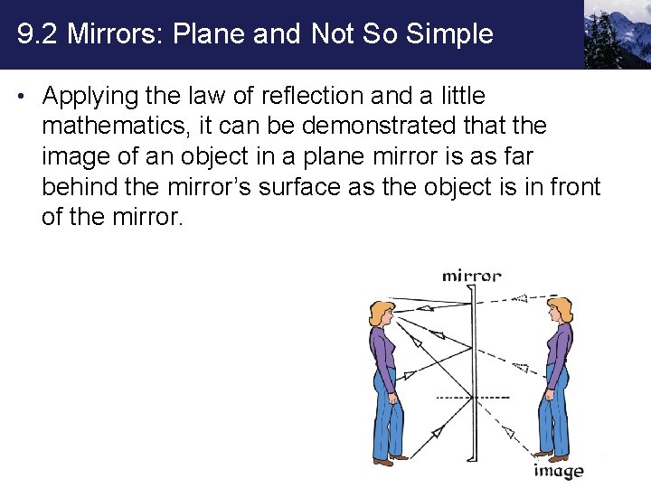 9. 2 Mirrors: Plane and Not So Simple • Applying the law of reflection
