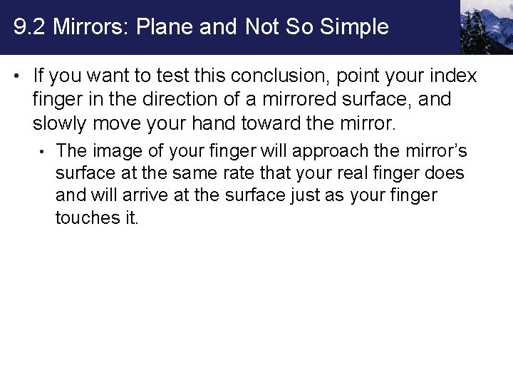 9. 2 Mirrors: Plane and Not So Simple • If you want to test