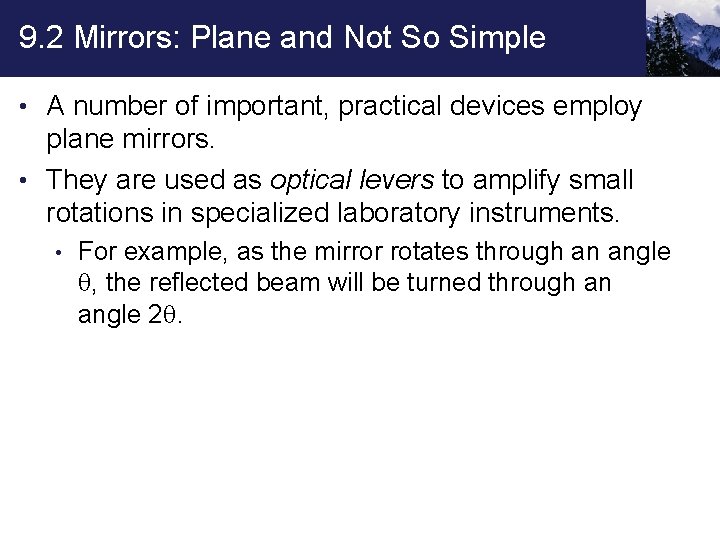 9. 2 Mirrors: Plane and Not So Simple • A number of important, practical