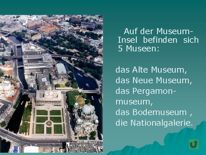 Auf der Museum. Insel befinden sich 5 Museen: das Alte Museum, das Neue Museum,