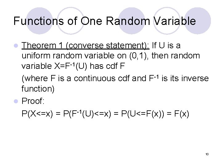 Functions of One Random Variable Theorem 1 (converse statement): If U is a uniform