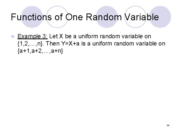 Functions of One Random Variable l Example 3: Let X be a uniform random