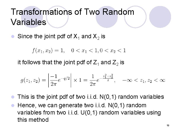 Transformations of Two Random Variables l Since the joint pdf of X 1 and