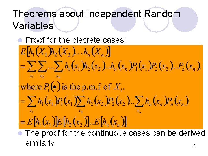 Theorems about Independent Random Variables l Proof for the discrete cases: l The proof