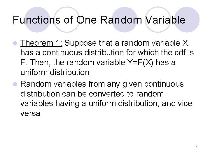 Functions of One Random Variable Theorem 1: Suppose that a random variable X has