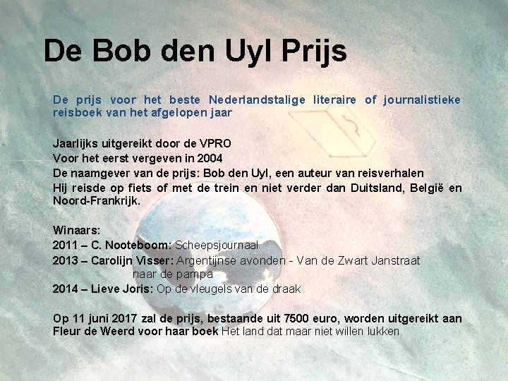 De Bob den Uyl Prijs De prijs voor het beste Nederlandstalige literaire of journalistieke