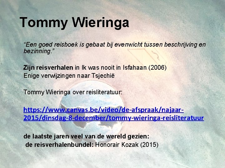 Tommy Wieringa “Een goed reisboek is gebaat bij evenwicht tussen beschrijving en bezinning. ”