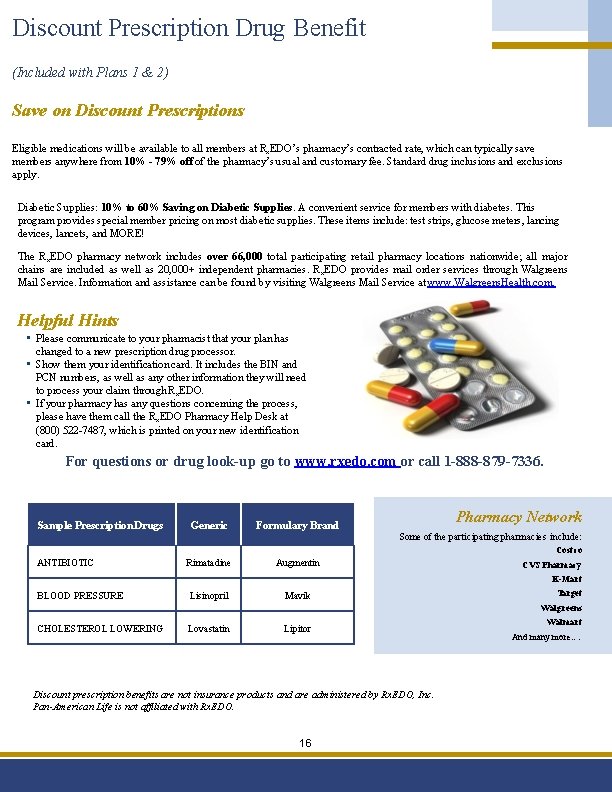 Discount Prescription Drug Benefit (Included with Plans 1 & 2) Save on Discount Prescriptions