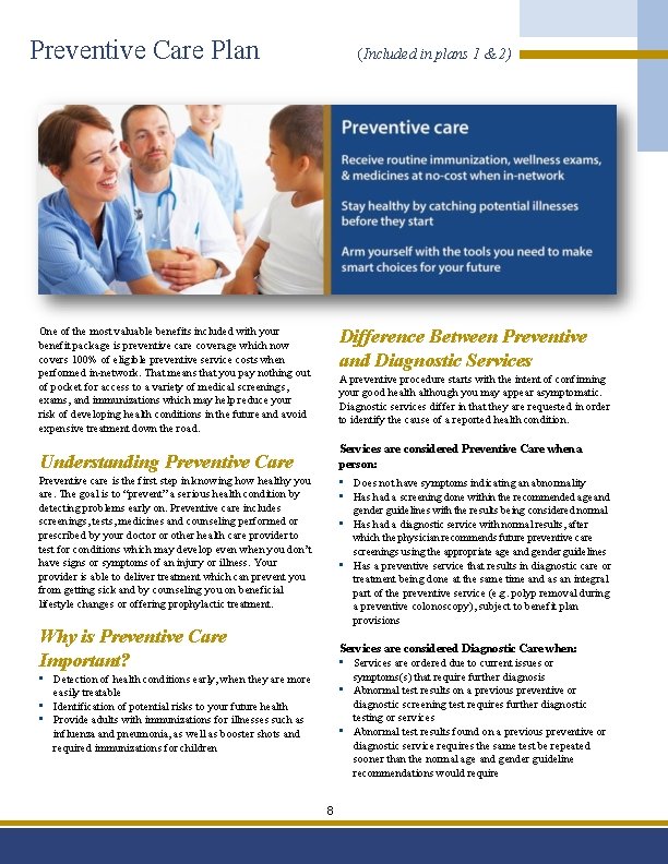 Preventive Care Plan (Included in plans 1 & 2) One of the most valuable
