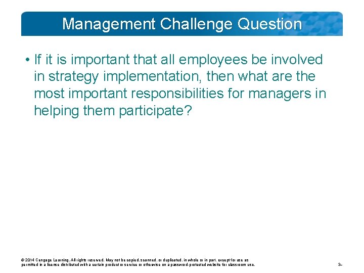 Management Challenge Question • If it is important that all employees be involved in