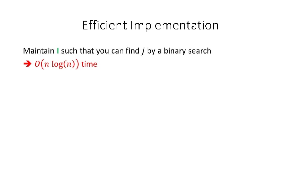Efficient Implementation • Efficient Implementation •
