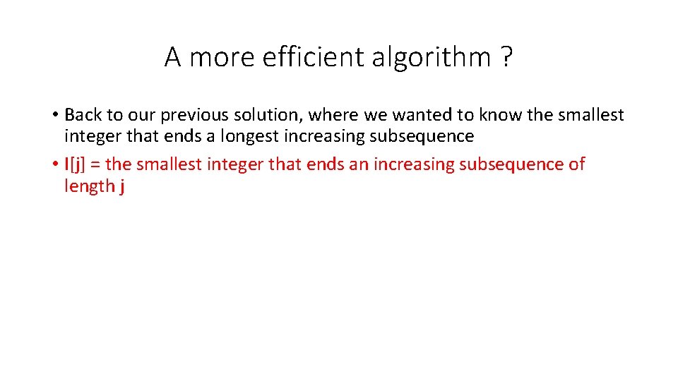 A more efficient algorithm ? • Back to our previous solution, where we wanted A more efficient algorithm ? • Back to our previous solution, where we wanted