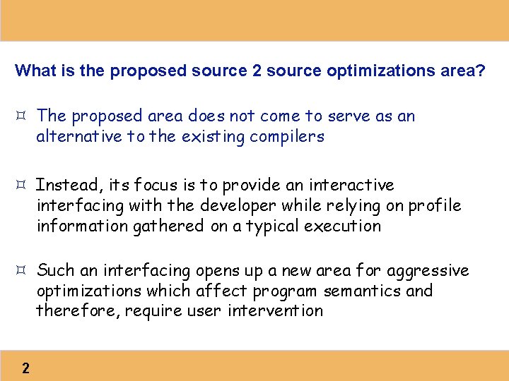 What is the proposed source 2 source optimizations area? ³ The proposed area does