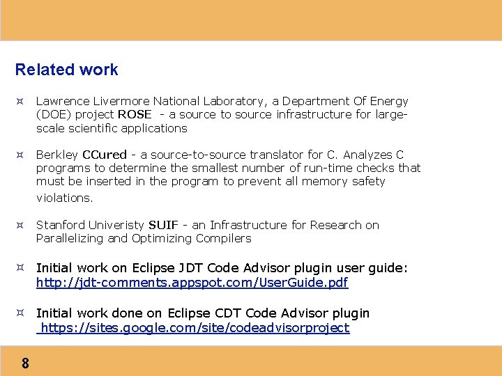 Related work ³ Lawrence Livermore National Laboratory, a Department Of Energy (DOE) project ROSE