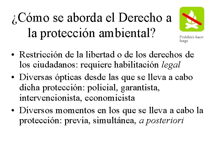 ¿Cómo se aborda el Derecho a la protección ambiental? • Restricción de la libertad