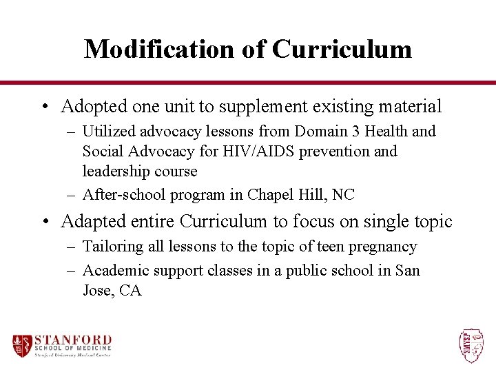 Modification of Curriculum • Adopted one unit to supplement existing material – Utilized advocacy