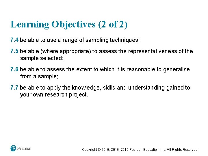 Learning Objectives (2 of 2) 7. 4 be able to use a range of