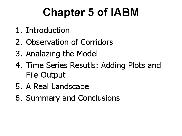 Chapter 5 of IABM 1. 2. 3. 4. Introduction Observation of Corridors Analazing the