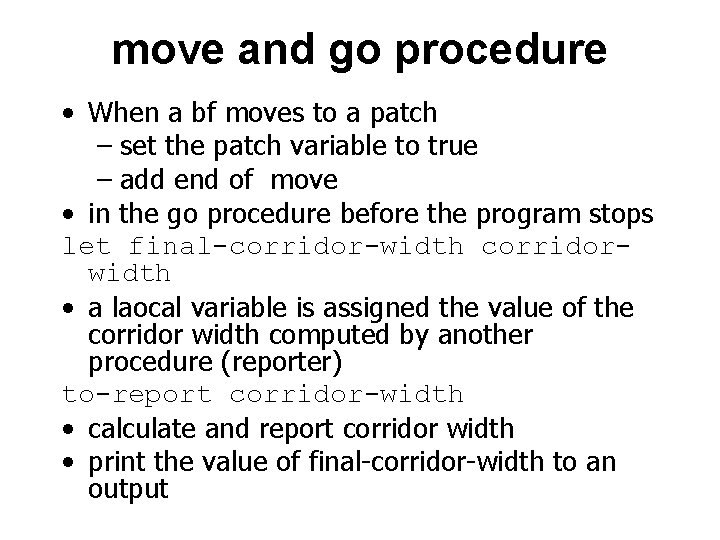 move and go procedure • When a bf moves to a patch – set