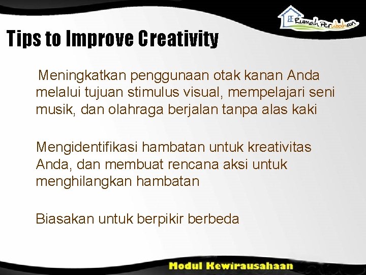 Tips to Improve Creativity Meningkatkan penggunaan otak kanan Anda melalui tujuan stimulus visual, mempelajari