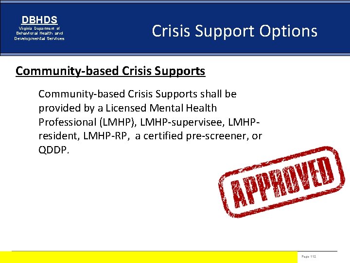 DBHDS Virginia Department of Behavioral Health and Developmental Services Crisis Support Options Community-based Crisis