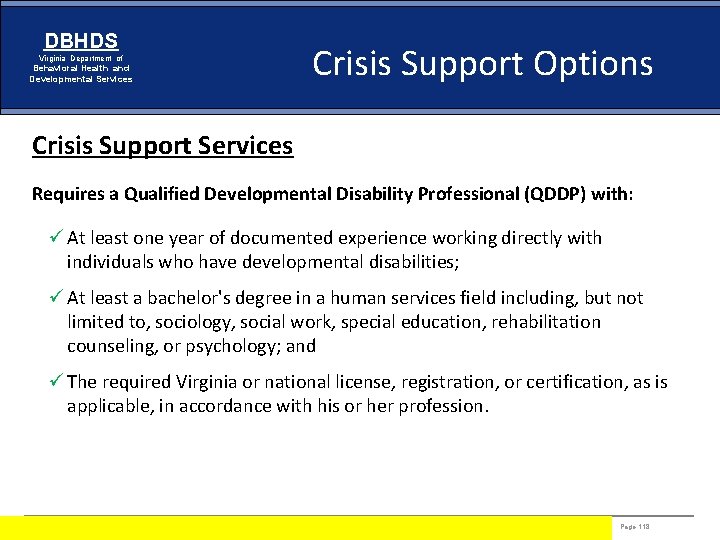 DBHDS Virginia Department of Behavioral Health and Developmental Services Crisis Support Options Crisis Support