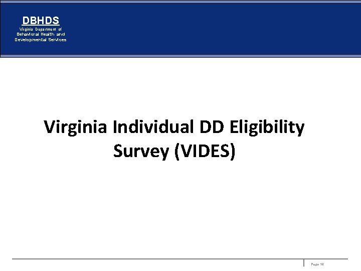 DBHDS Virginia Department of Behavioral Health and Developmental Services Virginia Individual DD Eligibility Survey