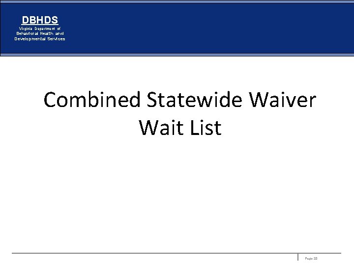 DBHDS Virginia Department of Behavioral Health and Developmental Services Combined Statewide Waiver Wait List
