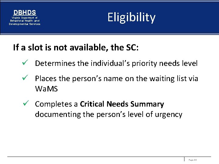 DBHDS Virginia Department of Behavioral Health and Developmental Services Eligibility If a slot is