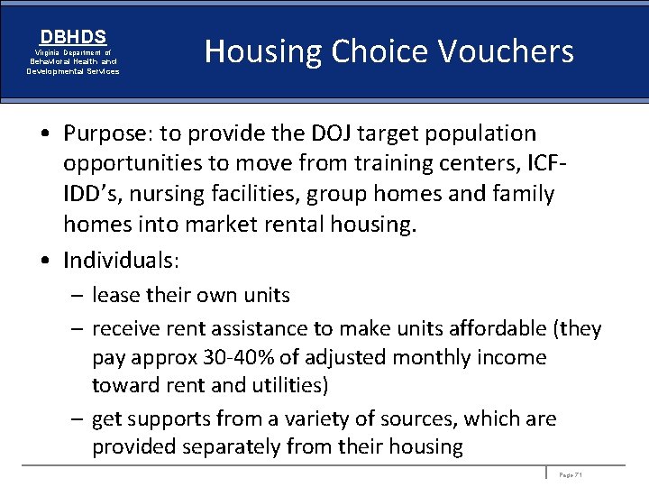 DBHDS Virginia Department of Behavioral Health and Developmental Services Housing Choice Vouchers • Purpose: